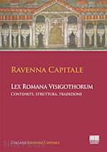 Image of RAVENNA CAPITALE - LEX ROMANA VISIGOTHORUM