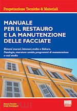 vantangoli luigi; francia emma - manuale per il restauro e la manutenzione delle facciate