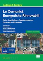 COMUNITA' ENERGETICHE RINNOVABILI. RATIO - LEGISLAZIONE - REGOLAMENTAZIONE - COM