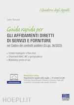 GUIDA RAPIDA PER GLI AFFIDAMENTI DIRETTI DI SERVIZI E FORNITURE NEL CODICE DEI C