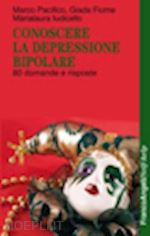 pacifico marco; fiume giada; iudicello marialaura - conoscere la depressione bipolare