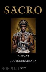 Image of SACRO. VISIONS BY DOLCE AND GABBANA