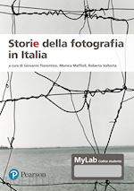 Image of STORIE DELLA FOTOGRAFIA IN ITALIA. EDIZ. MYLAB