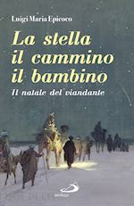 Image of LA STELLA, IL CAMMINO, IL BAMBINO