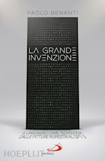 Image of LA GRANDE INVENZIONE - IL LINGUAGGIO COME TECNOLOGIA