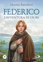 Image of FEDERICO. L'AVVENTURA DI UN RE