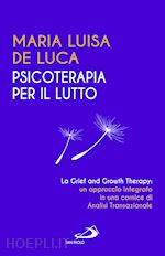 Image of PSICOTERAPIA PER IL LUTTO. LA GRIEF AND GROWTH THERAPY: UN APPROCCIO INTEGRATO I