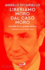 LIBERIAMO MORO DAL CASO MORO. L'EREDITA' DI UN GRANDE STATISTA