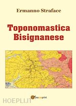 Image of TOPONOMASTICA BISIGNANESE