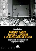 GIORGIO GABER, SANDRO LUPORINI E LA GENERAZIONE DEL 68. UN'ANALISI DI ALCUNI SPE
