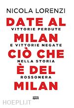 Image of DATE AL MILAN CIO' CHE E' DEL MILAN