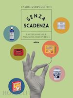 Image of SENZA SCADENZA. L'INTRAMONTABILE PACKAGING MADE IN ITALY