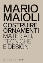 Image of COSTRUIRE ORNAMENTI. MATERIALI, TECNICHE E DESIGN