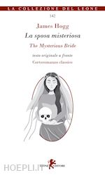 Image of LA SPOSA MISTERIOSA-THE MYSTERIOUS BRIDE. TESTO INGLESE A FRONTE