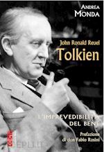 Image of JOHN RONALD REUEL TOLKIEN. GLI L'IMPREVEDIBILITA' DEL BENE