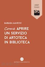 Image of COME APRIRE UN SERVIZIO DI ARTOTECA IN BIBLIOTECA