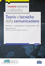 Image of TEORIE E TECNICHE DELLA COMUNICAZIONE - MANUALE - CLASSE A65