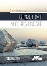 GEOMETRIA E ALGEBRA LINEARE. CON CONTENUTO DIGITALE PER ACCESSO ON LINE