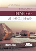 ESERCITAZIONI DI GEOMETRIA E ALGEBRA LINEARE