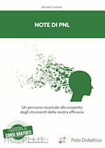 Image of NOTE DI PNL. UN PERCORSO MUSICALE ALLA SCOPERTA DELLA NOSTRA EFFICACIA