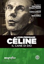 Image of LOUIS FERDINAND CELINE. IL CANE DI DIO