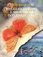 Image of RIFUGIATI EUROPEI E MIGRAZIONI INTERNAZIONALI