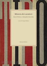 Mistero Dei Caratteri - D'errico Ezio; Orecchia Edoardo; Polano S.  (Curatore)