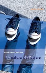 capasso agostino - la natura dell'essere