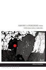 cargnel stefania lina - amore a perdere