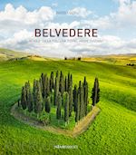 Image of BELVEDERE. IN VOLO SULLA TOSCANA - FLYING ABOVE TUSCANY
