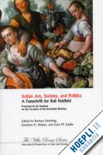deimling b.; nelson j.k.; radke g.m. - italian art, society, and politics