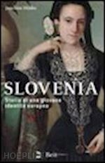 hosler joachim - slovenia. storia di una giovane identita' europea
