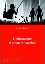 pollo mario - l'educazione: il mestiere possibile