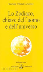 Image of LO ZODIACO, CHIAVE DELL'UOMO E DELL'UNIVERSO