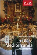 borruso vincenzo - la dieta mediterranea. una tradizione millenaria in sicilia tra miseria e benessere