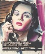 faldini franca; fofi goffredo (curatore) - l'avventurosa storia del cinema italiano
