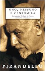 pirandello luigi - uno, nessuno e centomila