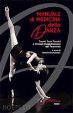 de bartolomeo omar - manuale di medicina della danza. traumi, errori tecnici e principi di riabilitazione del tersicoreo