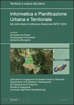 las casas giuseppe; pontrandolfi piergiuseppe; murgante beniamino (curatore) - informatica e pianificazione urbana e territoriale. volume 2