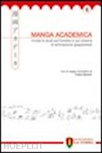  - manga academica. rivista di studi sul fumetto e sul cinema di animazione giapponese (2013). vol. 6