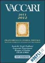 vaccari paolo - vaccari 2011-2012. francobolli e storia postale