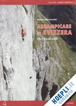 della bordella matteo - arrampicare in svizzera - vie e falesie scelte