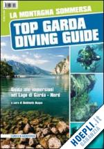 ambiente acqua (curatore) - montagna sommersa. top garda diving guide.