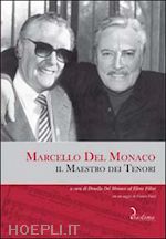 Image of MARCELLO DEL MONACO. IL MAESTRO DEI TENORI (LIBRO + CD-AUDIO)
