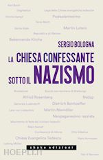 Image of LA CHIESA CONFESSANTE SOTTO IL NAZISMO. 1933-1936