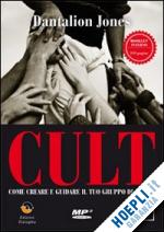 jones dantalion - cult - come creare e guidare il tuo gruppo di adepti - kit libro+4 cd-audio mp3