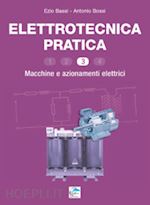 Image of ELETTROTECNICA PRATICA. MACCHINE E AZIONAMENTI ELETTRICI. VOL. 3