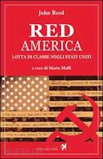 reed john - red america - la lotta di classe negli stati uniti