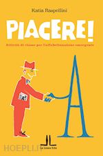Image of PIACERE - ATTIVITA' DI CLASSE PER L'ALFABETIZZAZIONE EMERGENTE