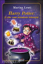 lenti marina - harry potter. il cibo come strumento letterario